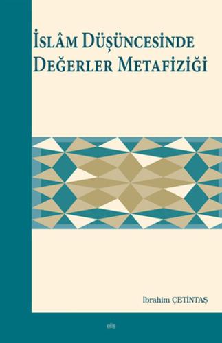 İslam Düşüncesinde Değerler Metafiziği