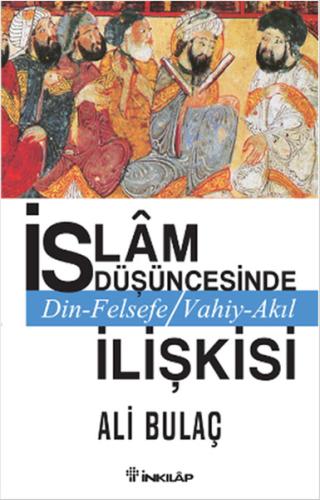 İslam Düşüncesinde Din Felsefe Vahiy-Akıl İlişkisi