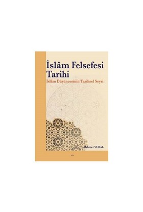 İslam Felsefesi Tarihi İslam Düşüncesinin Tarihsel Seyri