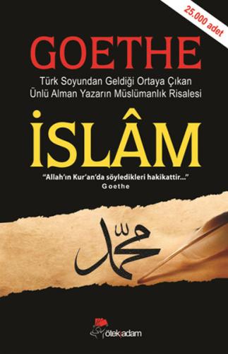 İslam - Goethe Türk Soyundan Geldiği Ortaya Çıkan Ünlü Alman Yazarın M