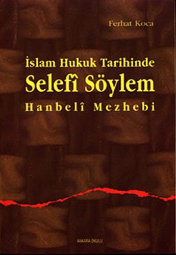 İslam Hukuk Tarihinde Selefi Söylem