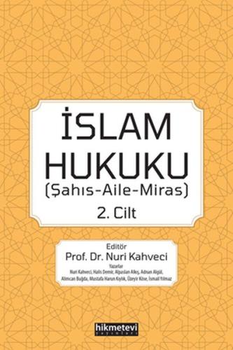 İslam Hukuku 2. Cilt - Şahış-Aile-Miras