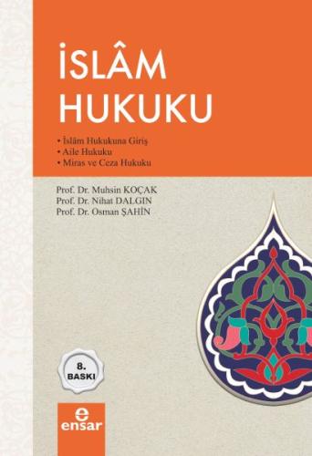 İslam Hukuku - İslam Hukukuna Giriş, Aile Hukuku Miras ve Ceza Hukuku