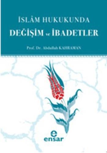 İslam Hukukunda Değişim ve İbadetler