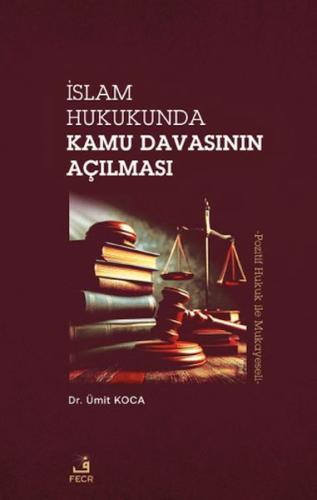 İslam Hukukunda Kamu Davasının Açılması