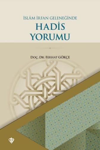 İslam İrfan Geleneğinde Hadis Yorumu