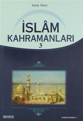 İslam Kahramanları 3