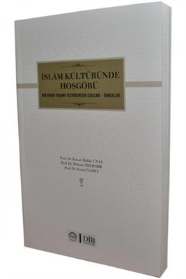 İslam Kültüründe Hoşgörü,Bir Arada Yaşama Tecrübelerimizin Esasları-Ör