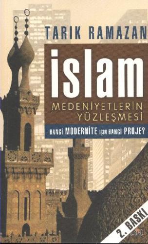 İslam Medeniyetlerin Yüzleşmesi