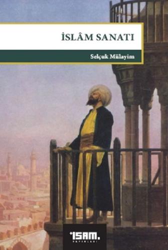 İslam Sanatı - Büyük Bildirinin Göstergeleri