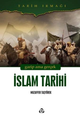 İslam Tarihi Garip Ama Gerçek