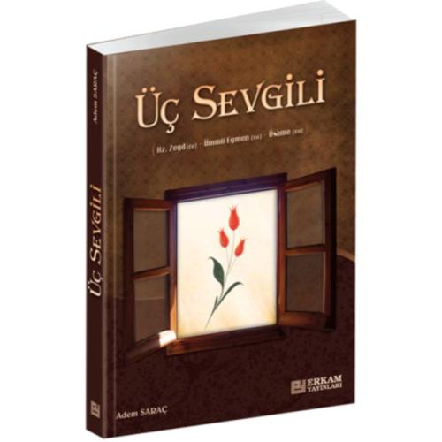 İslam Tarihi Serisi - Üç Sevgili