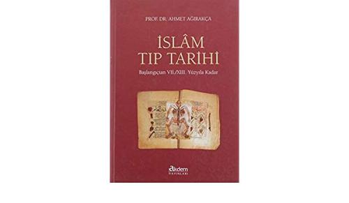 İslam Tıp Tarihi Başlangıçtan VII. / XIII. Yüzyıla Kadar