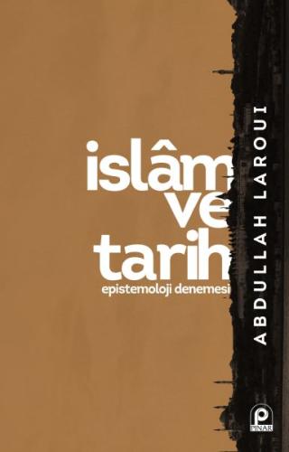 İslam ve Tarih - Epistemoloji Denemesi