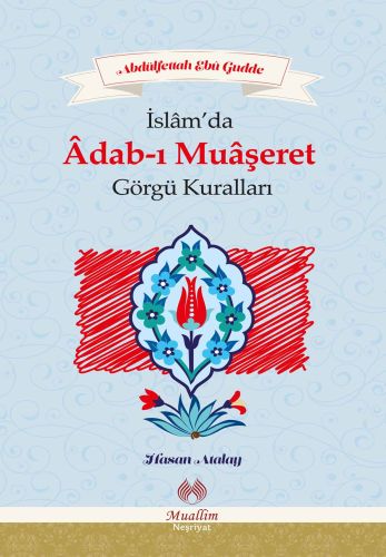 İslamda Adab-ı Muaşeret ve Görgü Kuralları