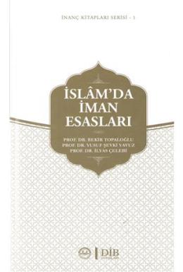 İslam'da İman Esasları / İnanç Kitapları Serisi 1