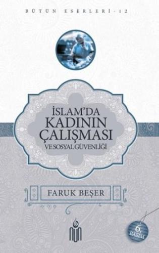 İslamda Kadının Çalışması ve Sosyal Güvenliği