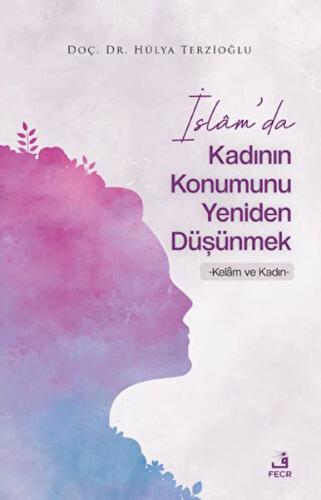 İslam'da Kadının Konumunu Yeniden Düşünmek