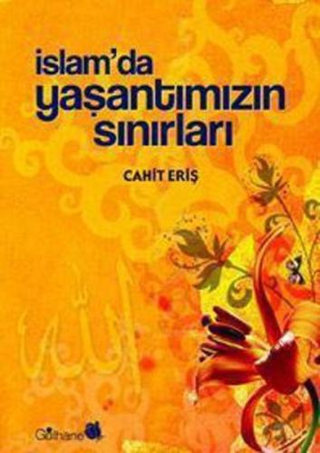 İslam'da Yaşantımızın Sınırları