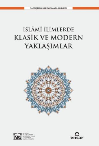 İslami İlimlerde Klasik ve Modern Yaklaşımlar