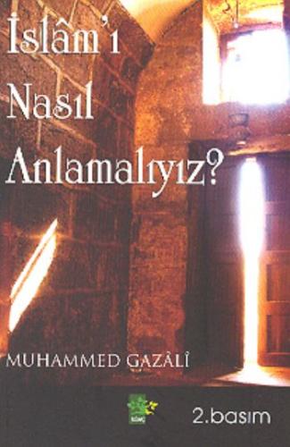 İslam'ı Nasıl Anlamalıyız?