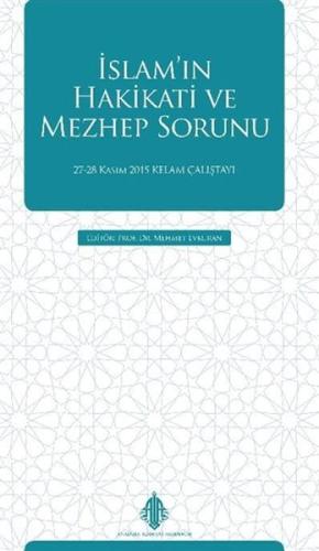 İslam'ın Hakikati ve Mezhep Sorunu