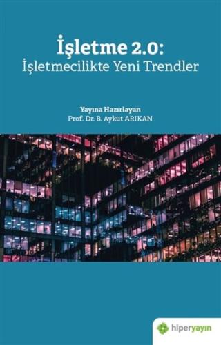 İşletme 2.0: İşletmecilikte Yeni Trendler