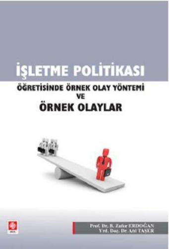 İşletme Politikası Öğretisinde Örnek Olay Yöntemi ve Örnek Olaylar