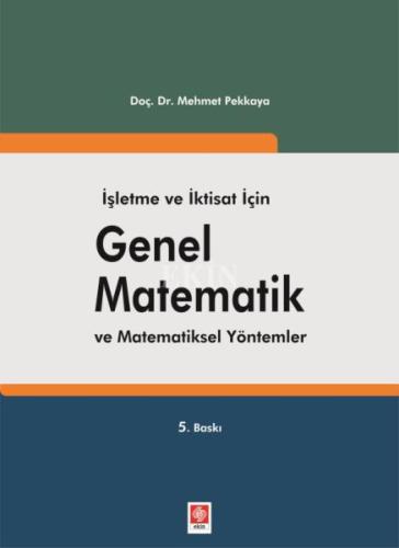 İşletme ve İktisat İçin Genel Matematik ve Matematiksel Yöntemler