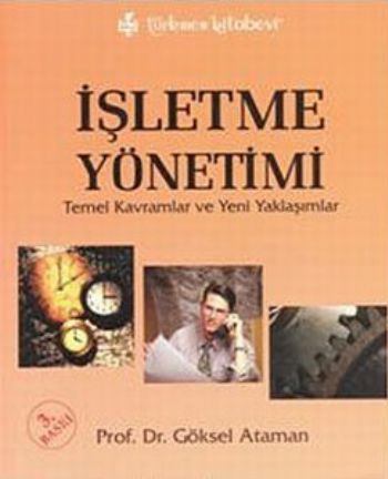 İşletme Yönetimi - Temel Kavramlar ve Yeni Yaklaşımlar