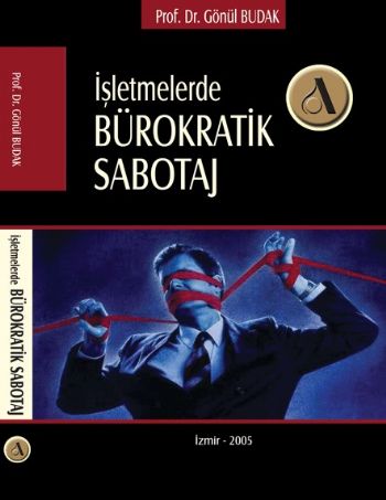 İşletmelerde Bürokratik Sabotaj