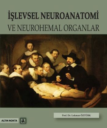 İşlevsel Neuroanatomi ve Neurohemal Organlar