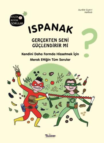 Ispanak Gerçekten Seni Güçlendirir mi?