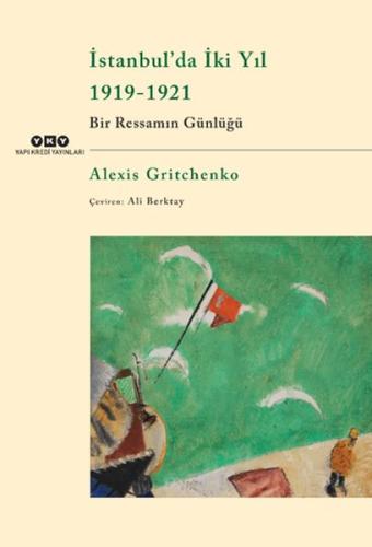 İstanbul’da İki Yıl 1919-1921 - Bir Ressamın Günlüğü