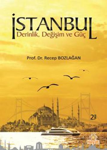 İstanbul Derin, Değişim ve Güç