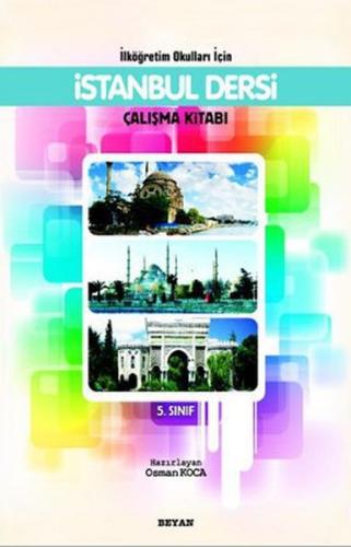 İstanbul Dersi Çalışma Kitabı 5. Sınıf / İlköğretim Okulları İçin