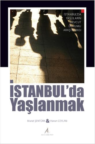 İstanbulda Yaşlanmak