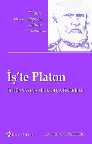 İş'te Platon İş Dünyasına Filozofça Öneriler