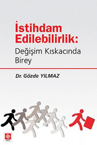 İstihdam Edilebilirlik Değişim Kıskacında Birey