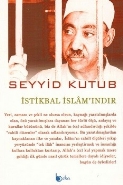 İstikbal İslam'ındır