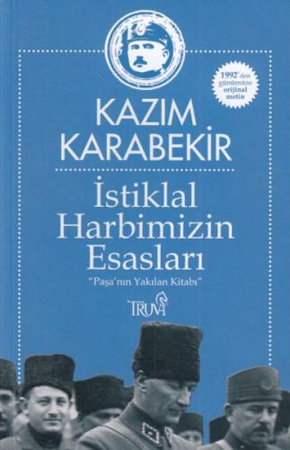 İstiklal Harbimizin Esasları - Paşa'nın Yakılan Kitabı