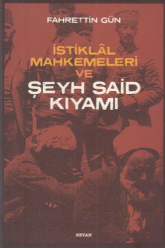 İstiklal Mahkemeleri ve Şeyh Said