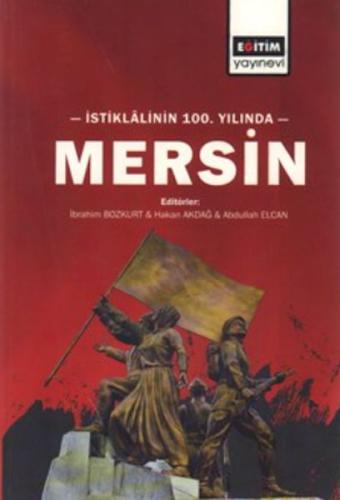 İstiklâlinin 100. yılında Mersin