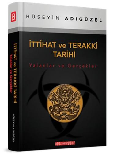 İttihat ve Terakki Tarihi (Yalanlar ve Gerçekler)