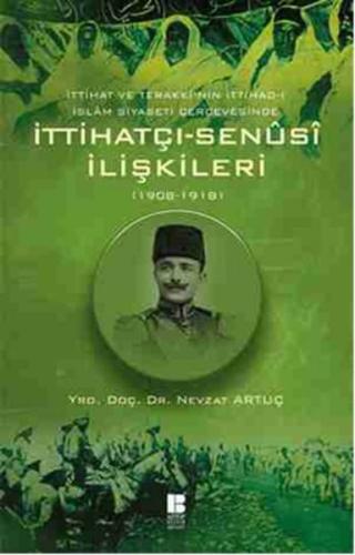 İttihat ve Terakki'nin İttihad-ı İslam Siyaseti Çerçevesinde İttihatçı