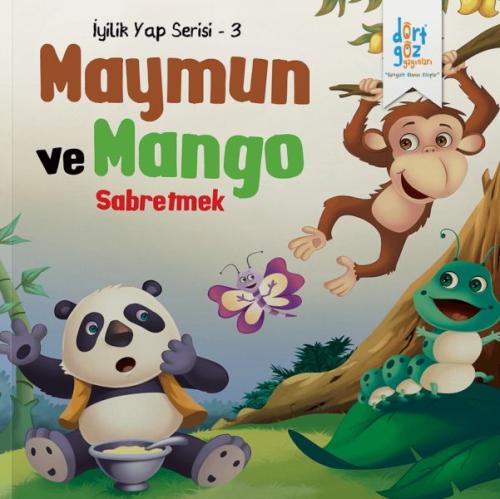 İyilik Yap Serisi 3 - Maymun ve Mango - Sabretmek