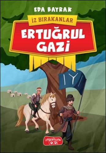 İz Bırakanlar - Ertuğrul Gazi