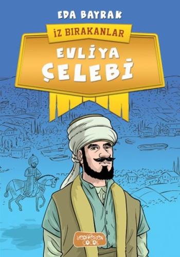 İz Bırakanlar - Evliya Çelebi