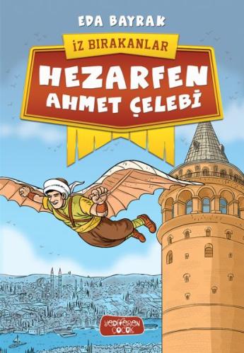 İz Bırakanlar - Hezarfen Ahmet Çelebi