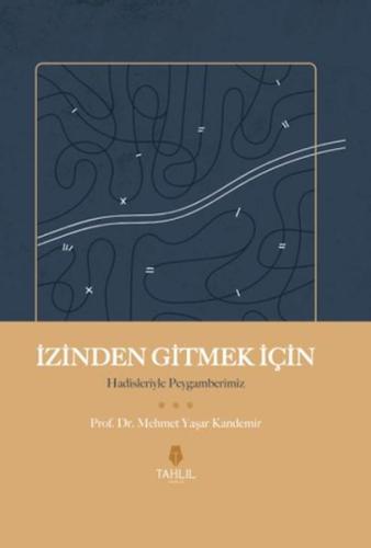 İzinden Gitmek İçin - Hadisleriyle Peygamberimiz